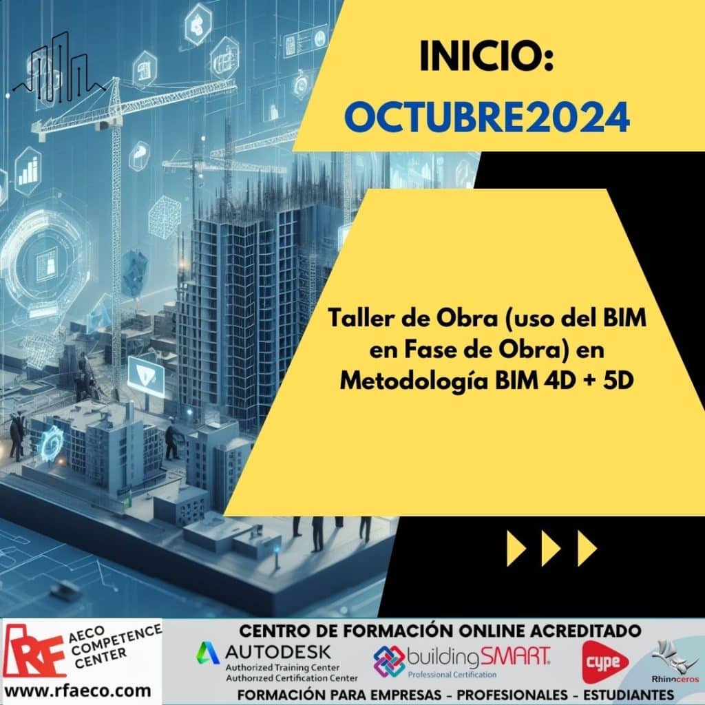 Taller de Obra (uso del BIM en Fase de Obra) en Metodología BIM 4D + 5D