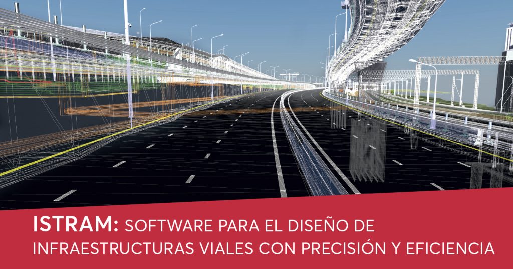 ISTRAM: Software para el diseño de infraestructuras
